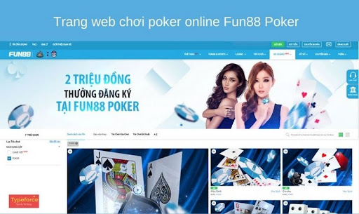 Fun88 được đánh giá cao về tỷ lệ trả thưởng Poker